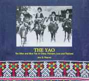 The Yao: The Mien and Mun Yao in China Vietnam Laos and Thailand.