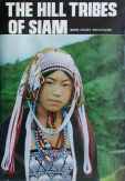 The Hill Tribes of Siam.